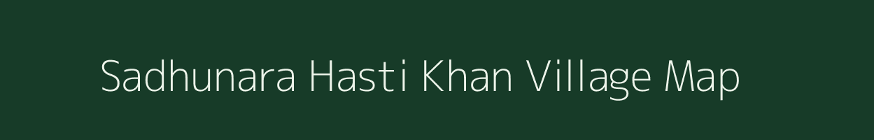 Sadhunara Hasti Khan village map in Jammu & Kashmir