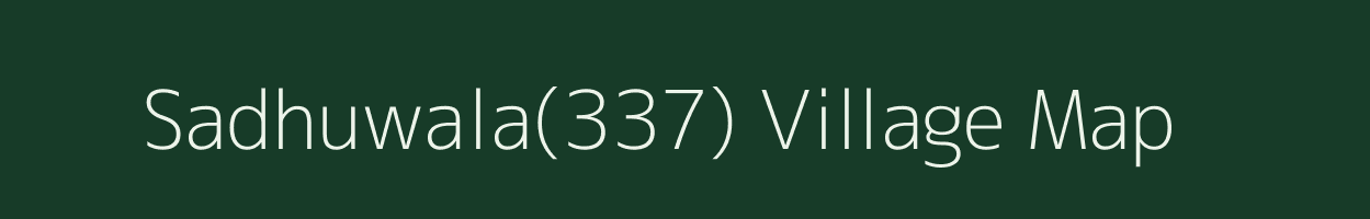 Sadhuwala(337) village map in Punjab