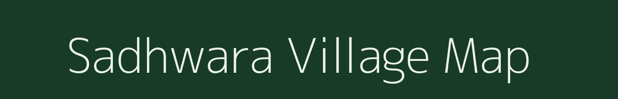 Sadhwara village map in Bihar