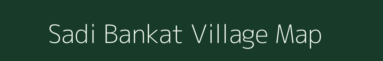 Sadi Bankat village map in Uttar Pradesh