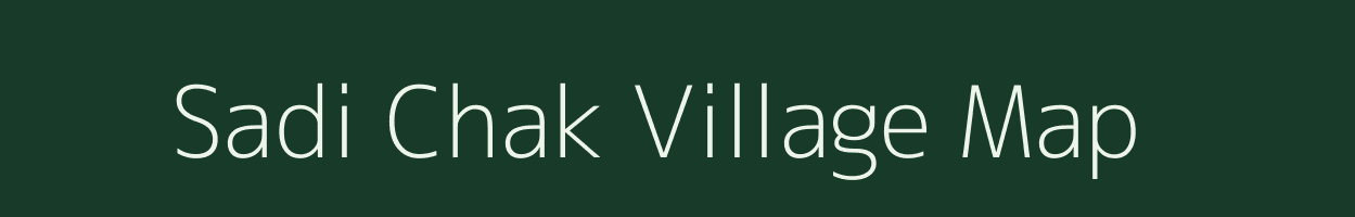 Sadi Chak village map in West Bengal