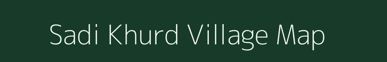 Sadi Khurd village map in Uttar Pradesh
