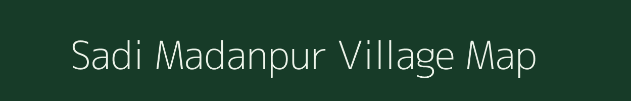 Sadi Madanpur village map in Uttar Pradesh