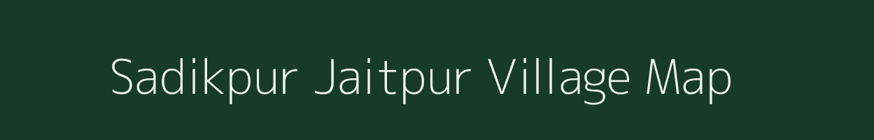 Sadikpur Jaitpur village map in Uttar Pradesh