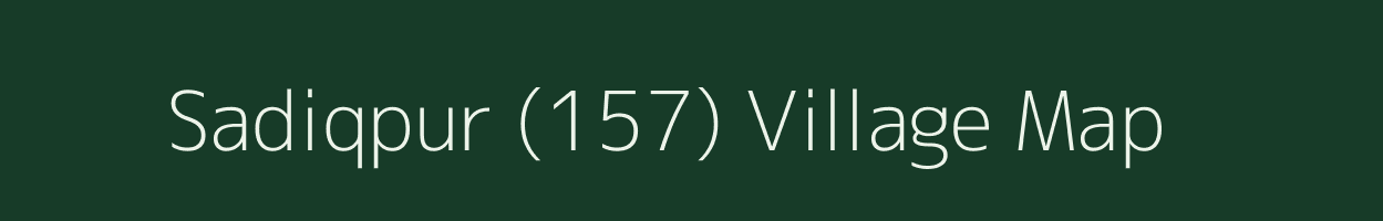 Sadiqpur (157) village map in Haryana