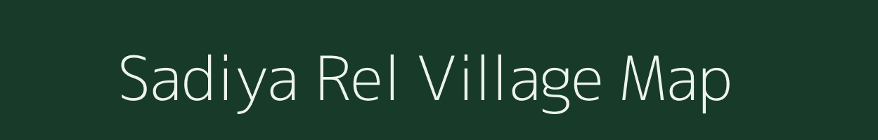 Sadiya Rel village map in Rajasthan