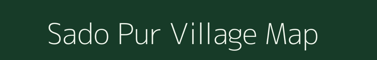 Sado Pur village map in Uttar Pradesh