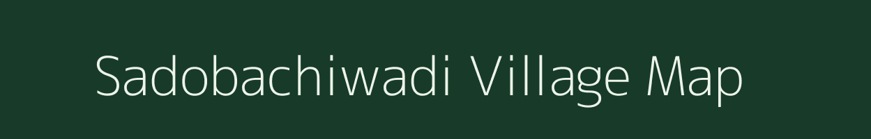 Sadobachiwadi village map in Maharashtra