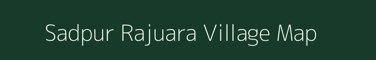 Sadpur Rajuara village map in Bihar