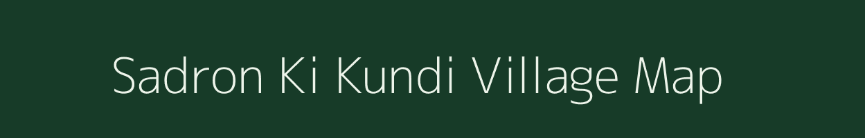 Sadron Ki Kundi village map in Rajasthan