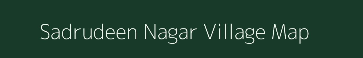 Sadrudeen Nagar village map in Uttar Pradesh