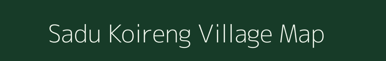 Sadu Koireng village map in Manipur