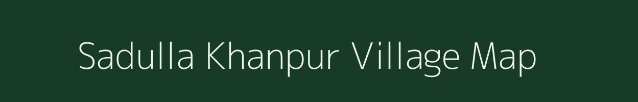 Sadulla Khanpur village map in Uttar Pradesh