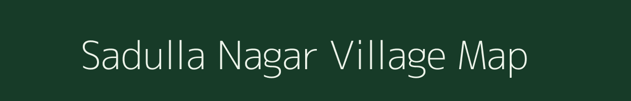 Sadulla Nagar village map in Uttar Pradesh