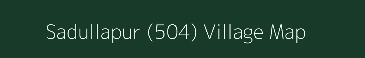 Sadullapur (504) village map in Punjab