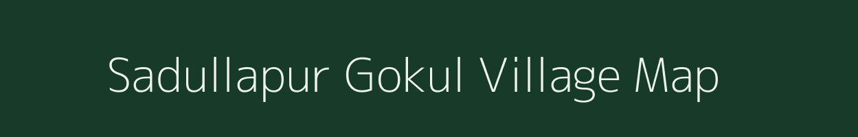 Sadullapur Gokul village map in Uttar Pradesh