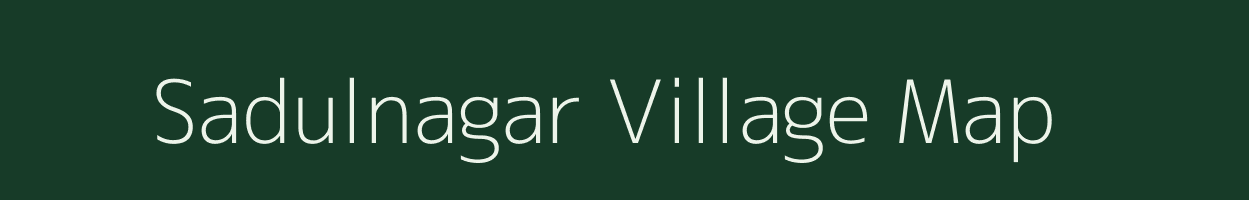 Sadulnagar village map in Rajasthan