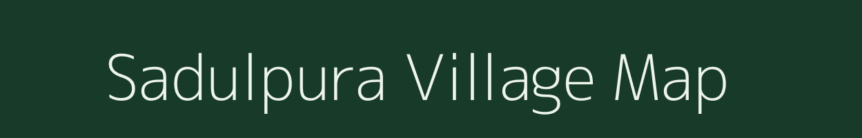 Sadulpura village map in Rajasthan