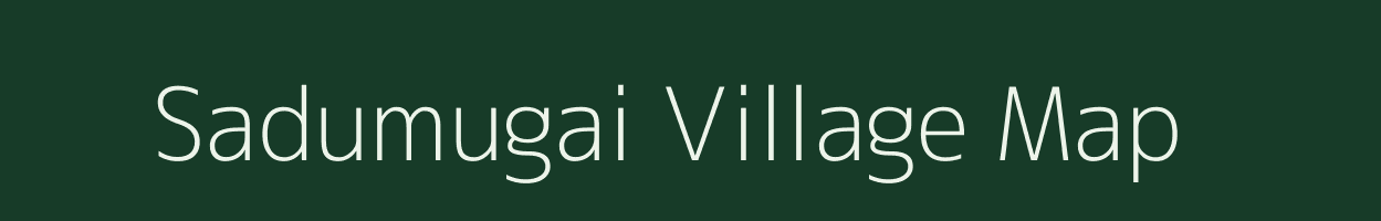 Sadumugai village map in Tamil Nadu