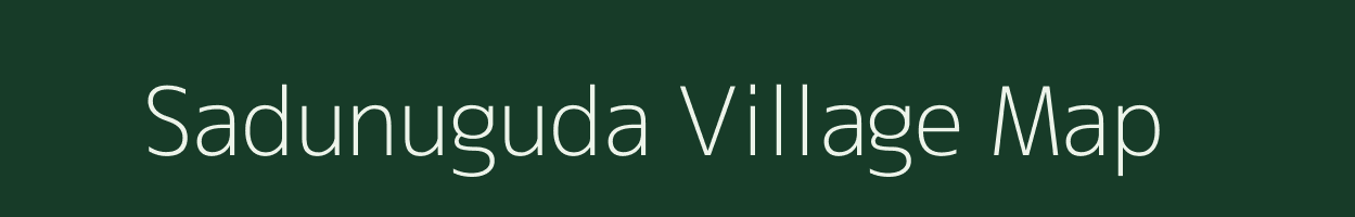 Sadunuguda village map in Andhra Pradesh