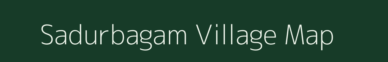 Sadurbagam village map in Tamil Nadu
