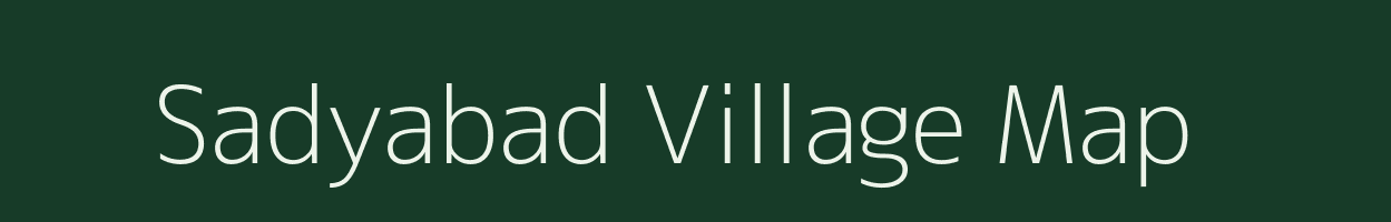Sadyabad village map in Uttar Pradesh