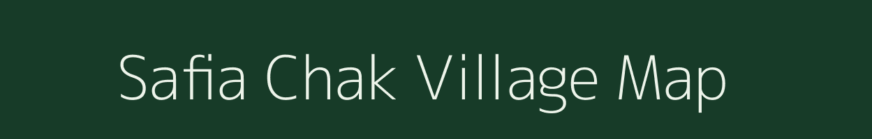 Safia Chak village map in Bihar