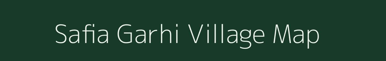 Safia Garhi village map in Bihar