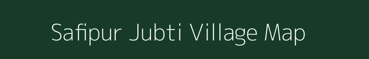 Safipur Jubti village map in Uttar Pradesh