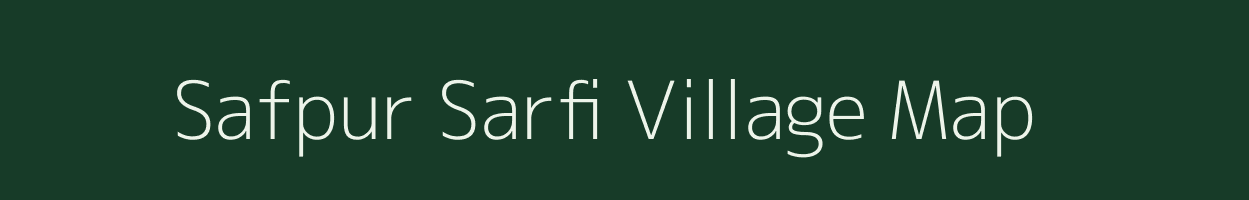 Safpur Sarfi village map in Uttar Pradesh