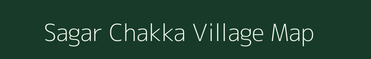 Sagar Chakka village map in Jharkhand