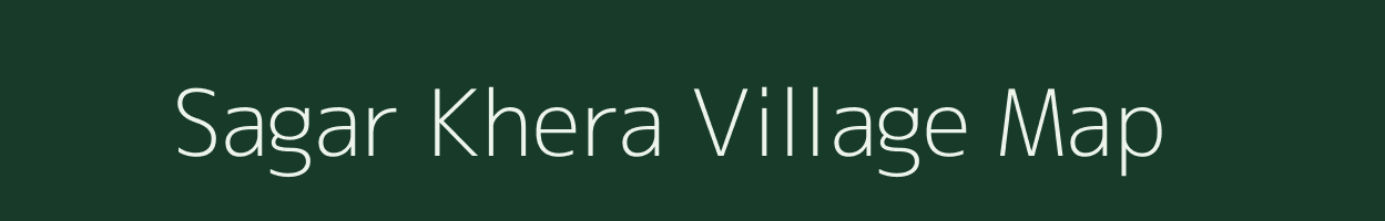Sagar Khera village map in Uttar Pradesh