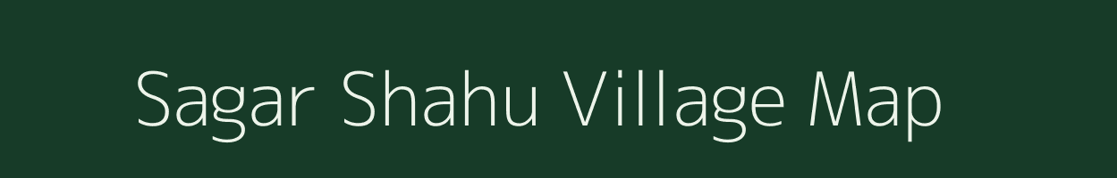 Sagar Shahu village map in Uttarakhand