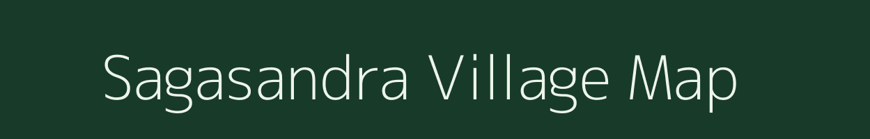 Sagasandra village map in Karnataka