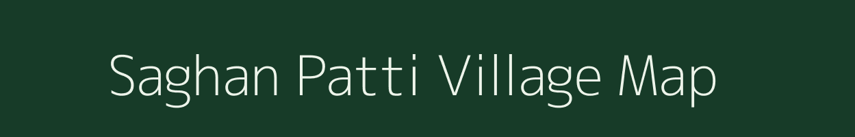 Saghan Patti village map in Uttar Pradesh