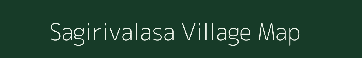 Sagirivalasa village map in Andhra Pradesh