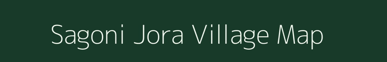 Sagoni Jora village map in Madhya Pradesh