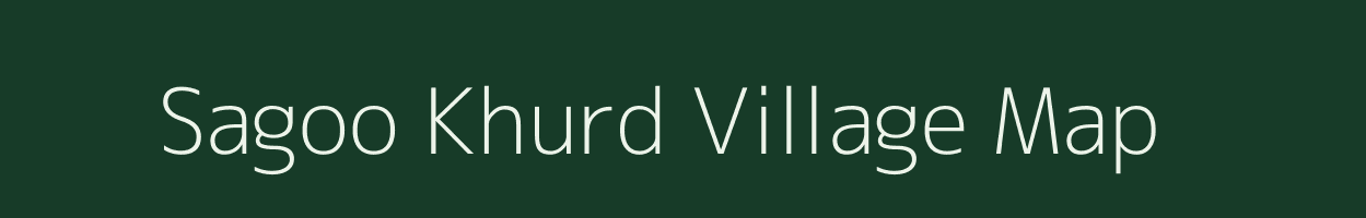 Sagoo Khurd village map in Rajasthan