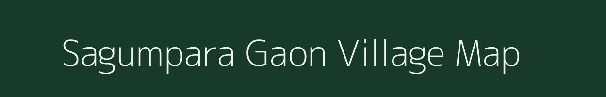 Sagumpara Gaon village map in Assam