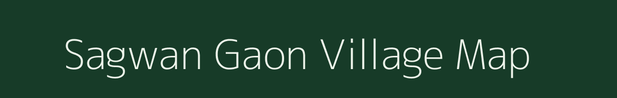 Sagwan Gaon village map in Uttarakhand