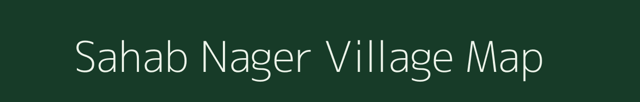 Sahab Nager village map in Uttar Pradesh