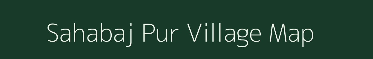 Sahabaj Pur village map in Odisha