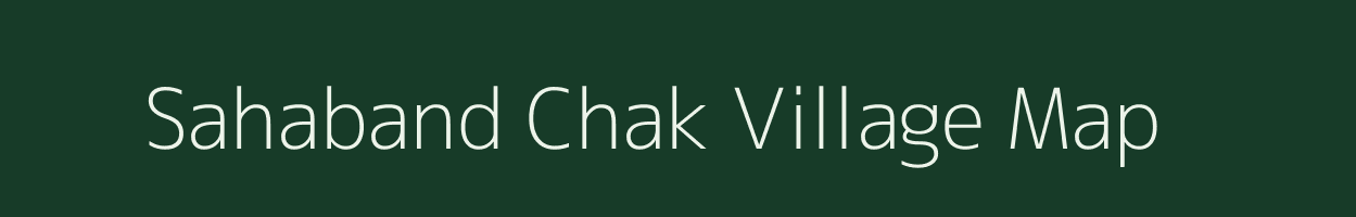 Sahaband Chak village map in West Bengal