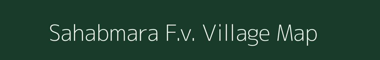 Sahabmara F.v. village map in Assam