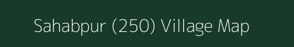 Sahabpur (250) village map in Punjab