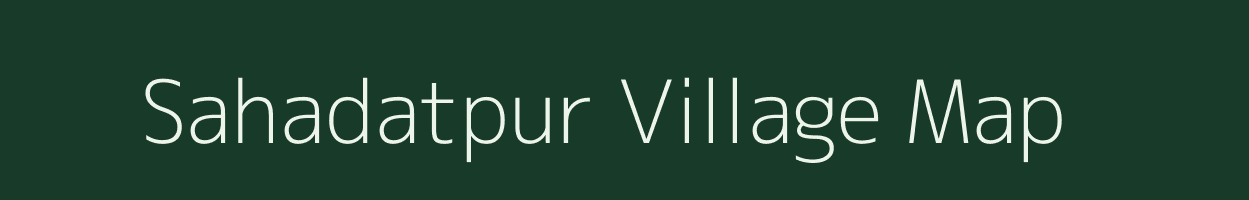 Sahadatpur village map in Uttar Pradesh