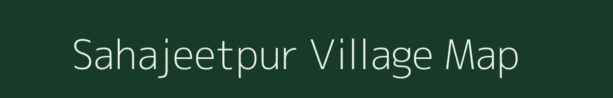 Sahajeetpur village map in Uttar Pradesh