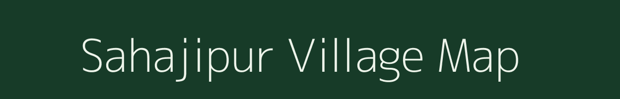 Sahajipur village map in Uttar Pradesh