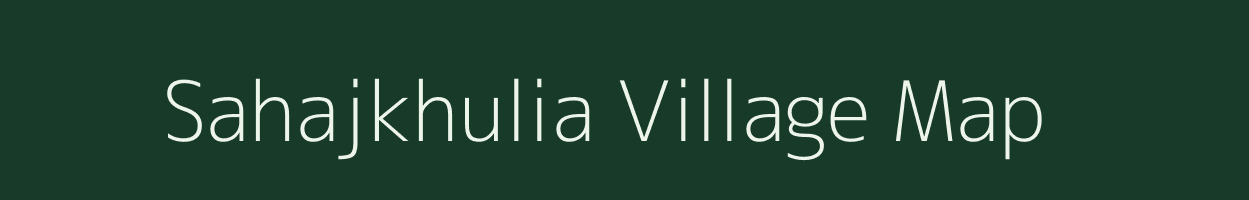 Sahajkhulia village map in Odisha