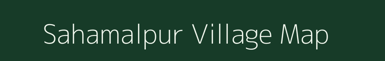 Sahamalpur village map in Uttar Pradesh